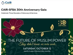 CAIR-SFBA 30th Anniversary Gala